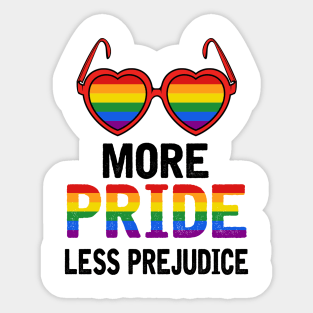 More Pride Less Prejudice Sticker